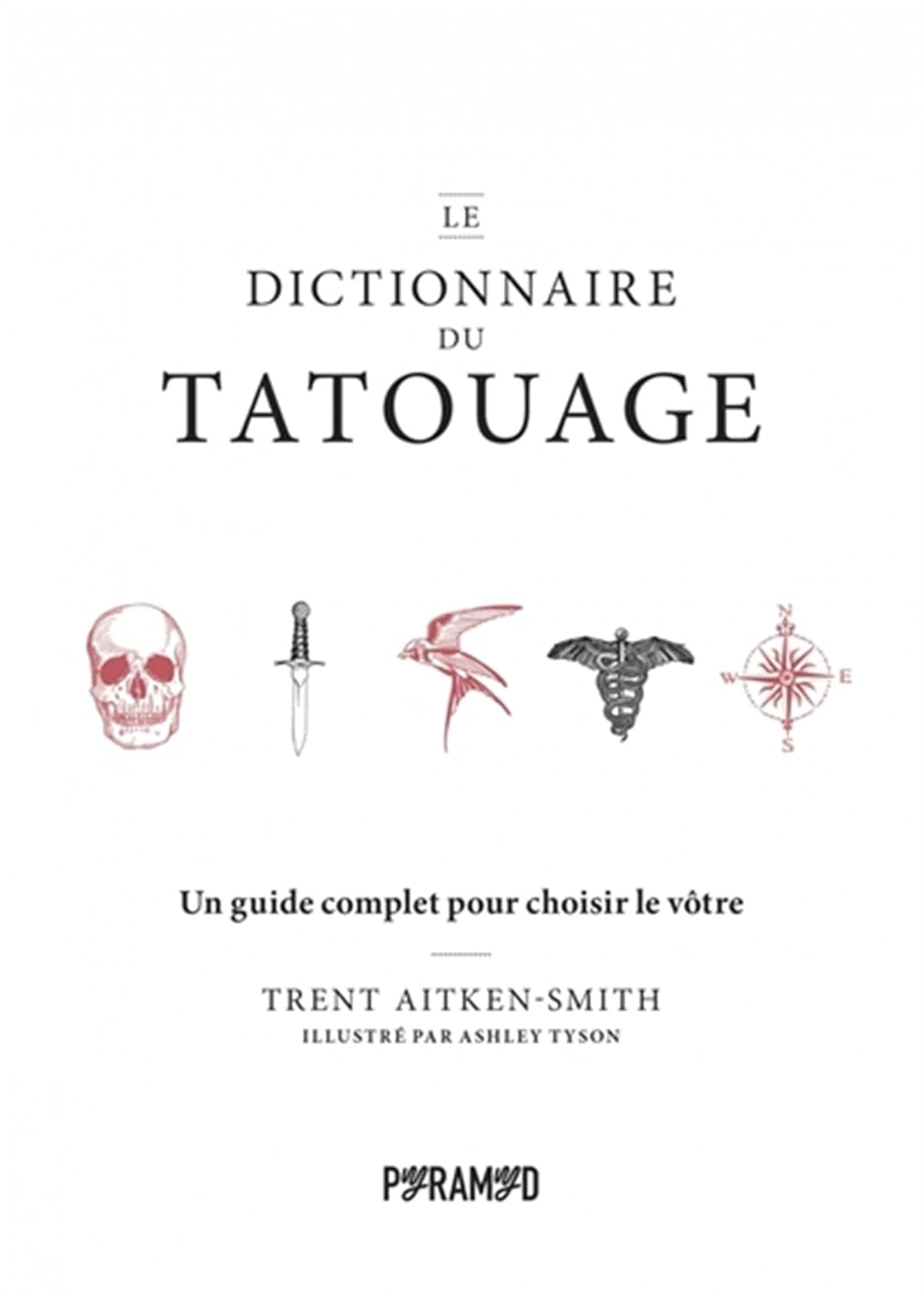 livre-le-dictionnaire-du-tatouage Le livre Le dictionnaire du tatouage de Trent Aitken-Smith